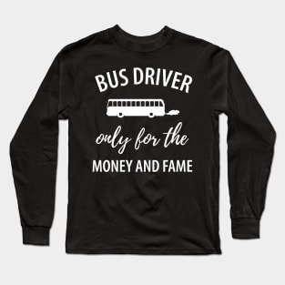 Funny bus driver saying Long Sleeve T-Shirt